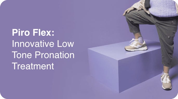 Piro Flex: Innovative Low Tone Pronation Treatment